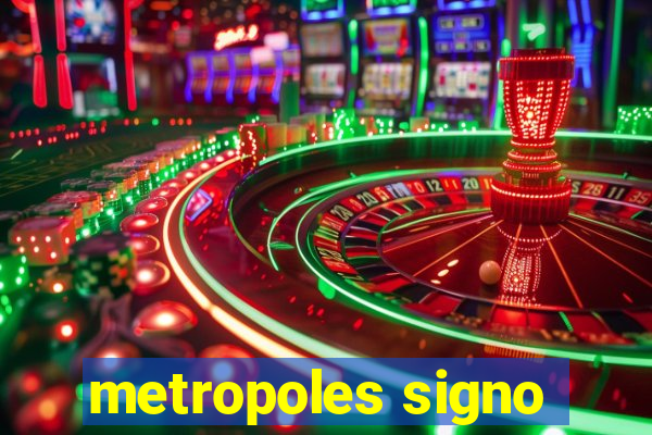 metropoles signo